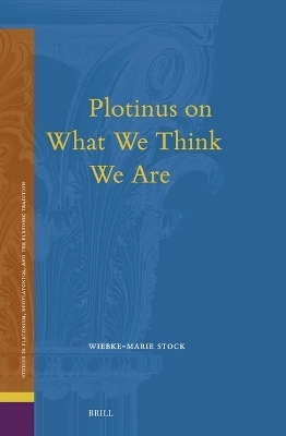 Plotinus on What We Think We Are - Wiebke-Marie Stock