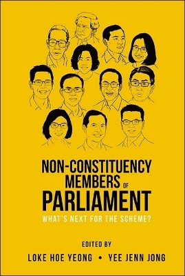 Non-constituency Members Of Parliament: What's Next For The Scheme? - Hoe Yeong Loke, Jenn Jong Yee