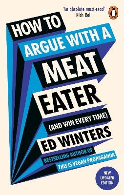 How to Argue With a Meat Eater (And Win Every Time) - Ed Winters