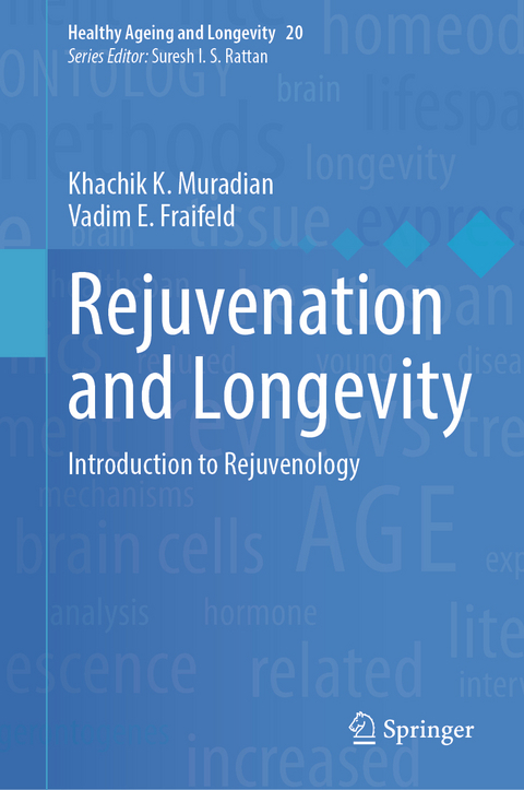 Rejuvenation and Longevity - Khachik K. Muradian, Vadim E. Fraifeld