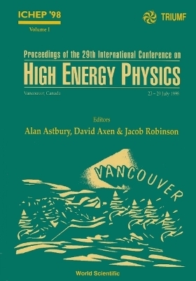 Proceedings Of The 29th International Conference On High Energy Physics: Ichep '98 (In 2 Volumes) - 