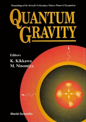 Quantum Gravity - Proceedings Of The 7th Nishinomiya-yukawa Memorial Symposium - 