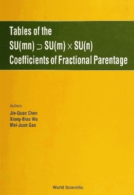 Tables Of The Su(mn) Su(m) X Su(n) Coefficients Of Fractional Parentage - Jin-Quan Chen, Xiong-Bao Wu, Mei-Juan Gao