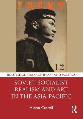 Soviet Socialist Realism and Art in the Asia-Pacific - Alison Carroll