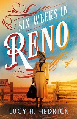 Six Weeks in Reno - Lucy H. Hedrick