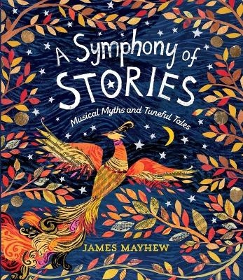 A Symphony of Stories - James Mayhew