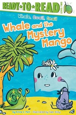 Whale and the Mystery Mango -  PERL ERICA S