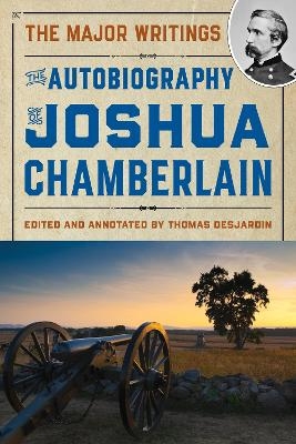 The Autobiography of Joshua Chamberlain - Joshua Chamberlain