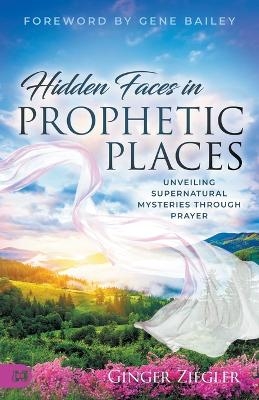 Hidden Faces in Supernatural Places - Ginger Ziegler