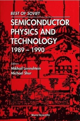 Best Of Soviet Semiconductor Physics And Technology (1989-1990) - 