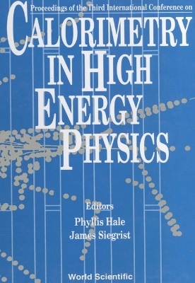 Calorimetry In High Energy Physics - Proceedings Of The Third International Conference - 