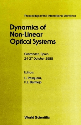 Dynamics Of Non-linear Optical Systems - Proceedings Of The International Workshop - 