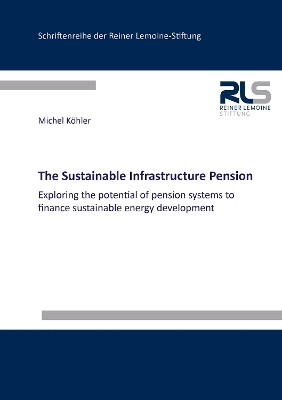 The Sustainable Infrastructure Pension - Michel Köhler