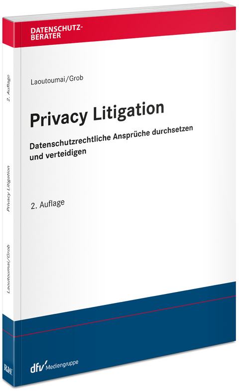 Privacy Litigation - Sebastian Laoutoumai, Gereon Grob