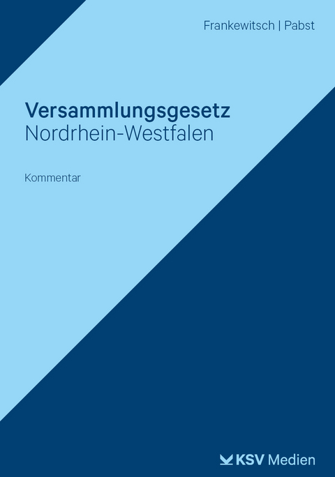 Versammlungsgesetz Nordrhein-Westfalen - Anne Frankewitsch, Maximilian Wormit