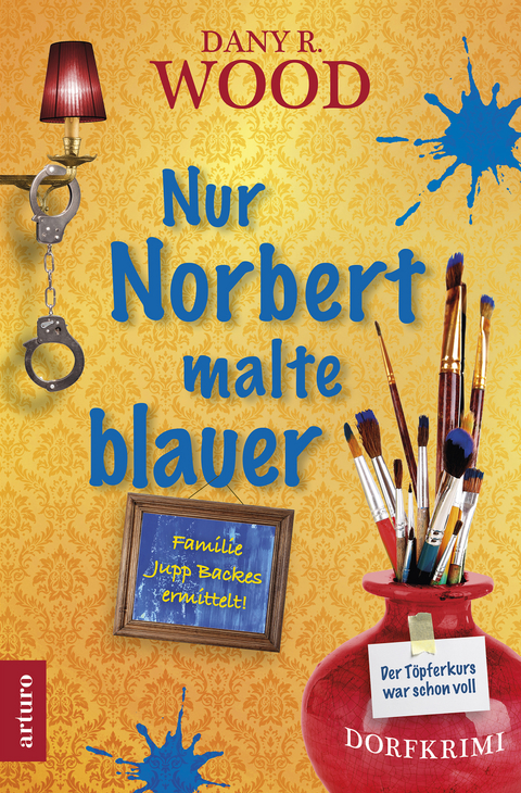 Nur Norbert malte blauer - Dany R. Wood