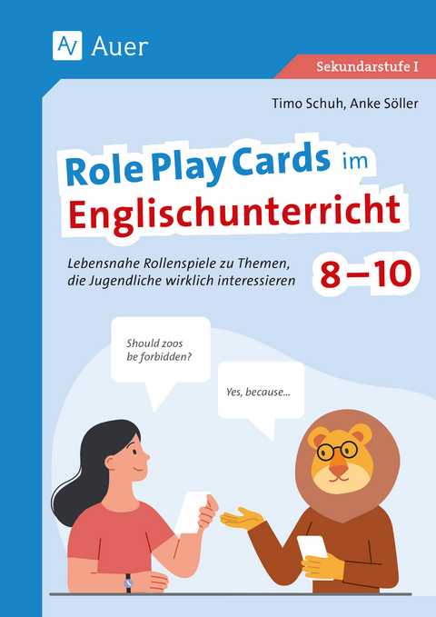 Role Play Cards im Englischunterricht 8-10 - Timo Schuh, Anke Söller