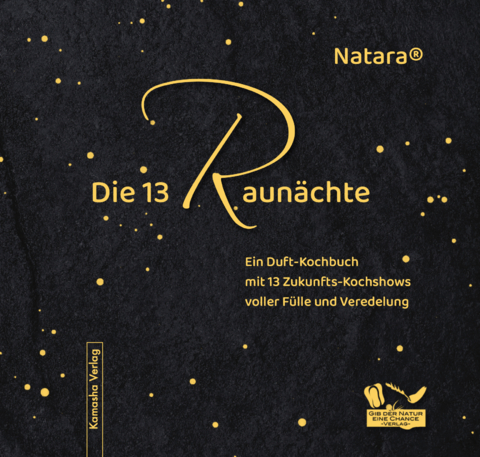 Die 13 Raunächte - Natara Jörg Loskant-Heim