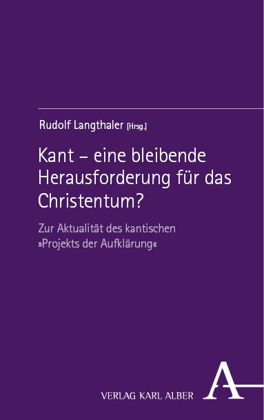 Kant – eine bleibende Herausforderung für das Christentum? - 