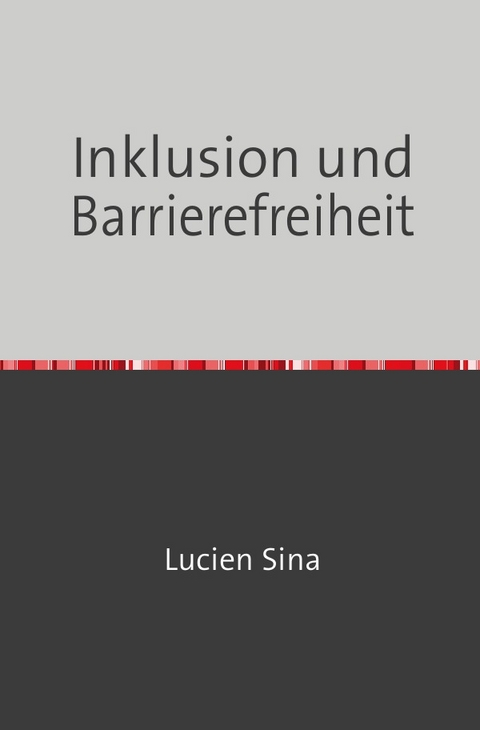 Inklusion und Barrierefreiheit - Lucien Sina