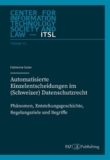 Automatisierte Einzelentscheidungen im (Schweizer) Datenschutzrecht - Fabienne Suter