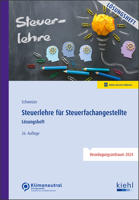 Steuerlehre für Steuerfachangestellte - Lösungsheft - Reinhard Schweizer