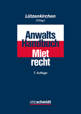 Anwalts-Handbuch Mietrecht - Aust, André; Callsen, Jan-Torben; Callsen, Kristina; Cornelius-Winkler, Joachim; Dickersbach, Marc Manuel; Eisenhardt, Thomas; Gemeinhardt, Andreas; Horst, Hans Reinold; Junker, Walter; Kunze, Catharina; Leo, Ulrich; Lützenkirchen, Klaus; Monschau, Norbert; Popiel, Dominique Johanna; Schneider, Norbert; Specht, Ralf; Weber, Ulrich; Lützenkirchen, Klaus