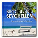 Bird Island - Seychellen (aktualisierte Neuauflage, 21 x 21 cm) - Frank Höcker