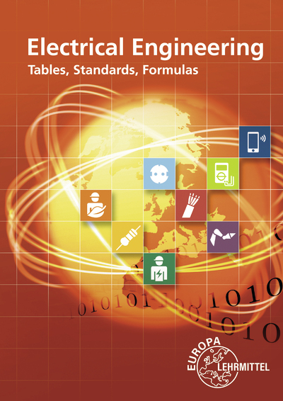 Electrical Engineering Tables, Standards, Formulas - Heinz O. Häberle, Klaus Tkotz, Gregor Häberle, Verena Häberle, Bernd Schiemann, Dieter Isele, Hans Walter Jöckel, Dietmar Schmid, Siegfried Schmitt, Rudolf Krall