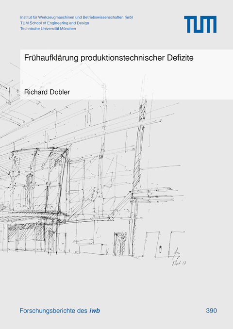 Frühaufklärung produktionstechnischer Defizite - Richard Dobler