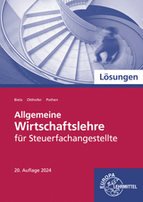 Lösungen zu 76960 Allgemeine Wirtschaftslehre für Steuerfachangestellte - Otthofer, Brunhilde; Biela, Sven; Pothen, Wilhelm