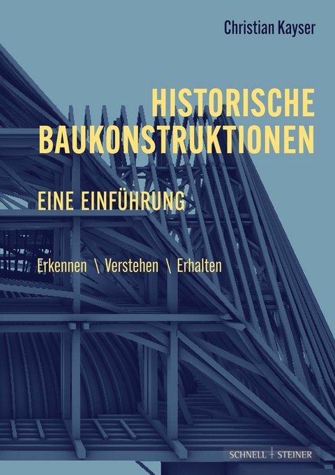 Historische Baukonstruktionen - Christian Kayser