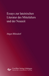 Essays zur lateinischen Literatur des Mittelalters und der Neuzeit - Jürgen Blänsdorf