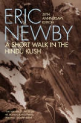 A Short Walk in the Hindu Kush (50th anniversary edition) - Newby, Eric