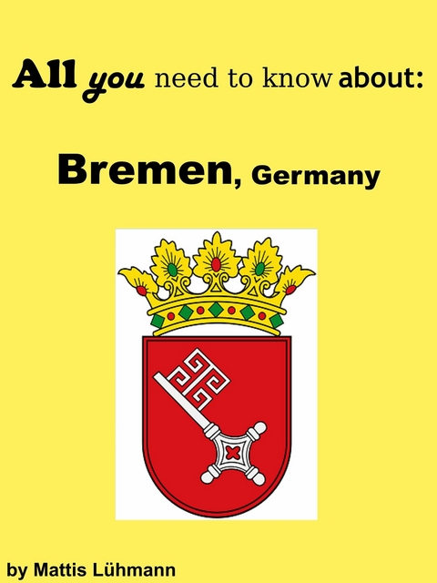 All you need to know about: Bremen, Germany - Mattis Lühmann