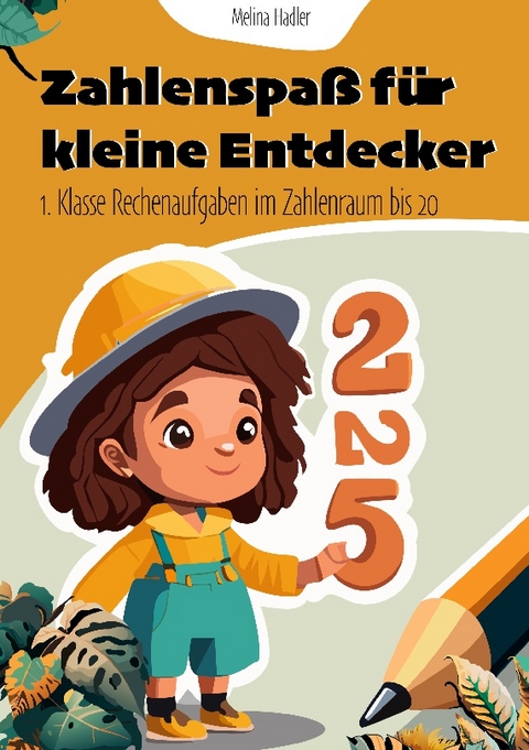 Zahlenspaß für kleine Entdecker - Melina Hadler