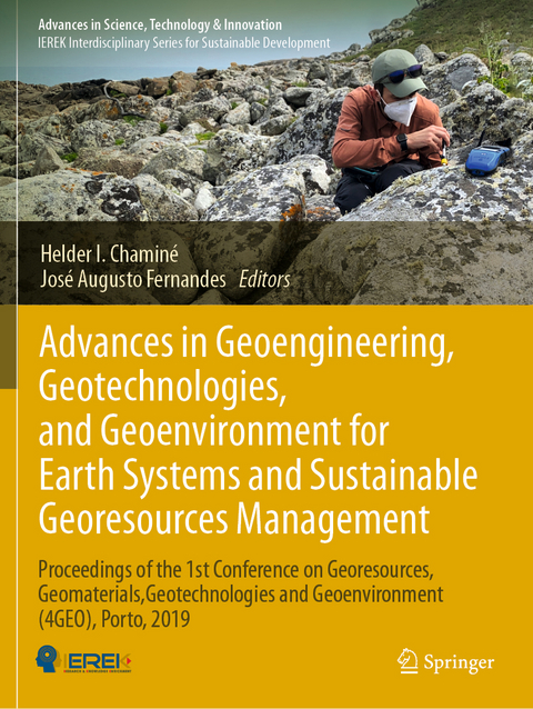 Advances in Geoengineering, Geotechnologies, and Geoenvironment for Earth Systems and Sustainable Georesources Management - 