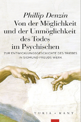 Von der Möglichkeit und der Unmöglichkeit des Todes im Psychischen - Phillip Denzin