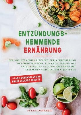 Entzündungshemmende Ernährung - Susan Lombardi