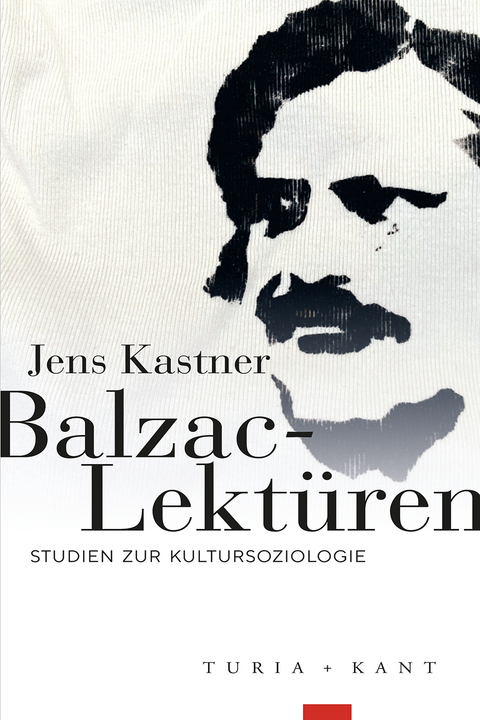 Balzac-Lektüren - Jens Kastner