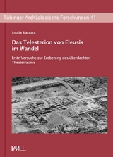 Das Telesterion von Eleusis im Wandel - Ioulia Kaoura