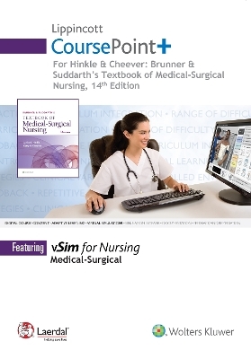 Lippincott CoursePoint+ for Brunner & Suddarth's Textbook of Medical-Surgical Nursing - Dr. Janice L Hinkle