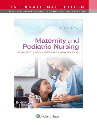 Maternity and Pediatric Nursing - susan ricci, Theresa Kyle, Susan Carman