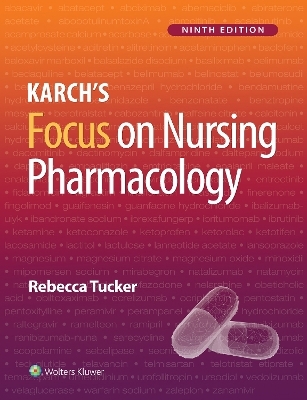 Lippincott CoursePoint+ Enhanced for Tucker: Karch's Focus on Nursing Pharmacology - Rebecca Tucker