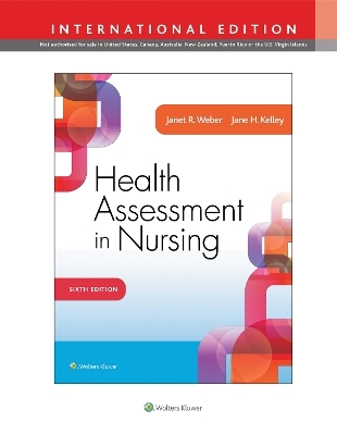 Health Assessment in Nursing - Janet R. Weber, Jane H. Kelley