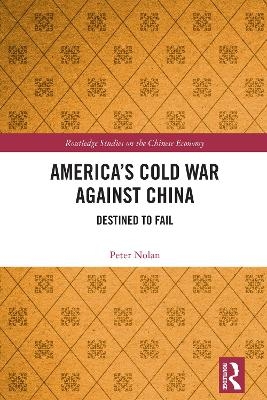 America’s Cold War against China - Peter Nolan