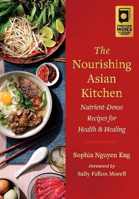 The Nourishing Asian Kitchen - Sophia Nguyen Eng