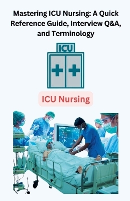 Mastering ICU Nursing - Chetan Singh