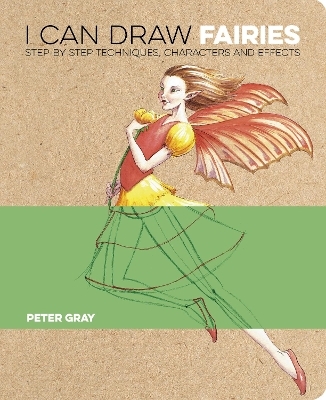 I Can Draw Fairies - Peter Gray