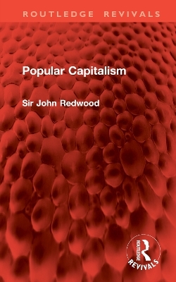 Popular Capitalism - Sir John Redwood